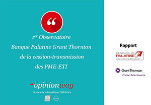 Grant Thornton France a OpinionWay Observatoire Cession Transmission PME ETI 02122016